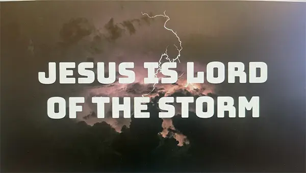 Jesus is the Lord of the Storm